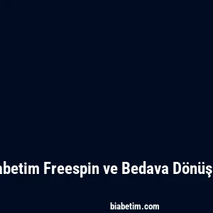 Biabetim Freespin ve Bedava Dönüşler
