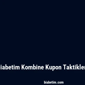 Biabetim Kombine Kupon Taktikleri