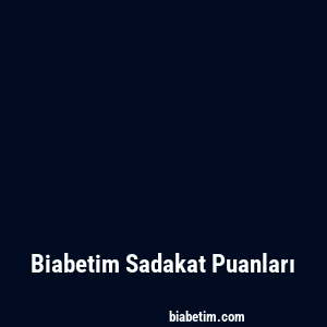 Biabetim Sadakat Puanları